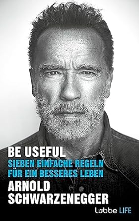 Buch Cover: Arnold Schwarzenegger: Sieben einfache Regeln für ein besseres Leben