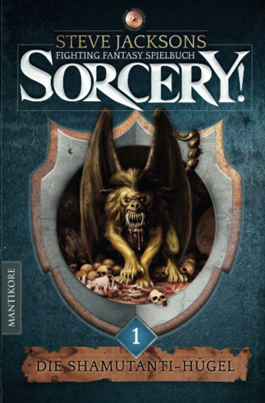 Coverbild des Buchs Sorcery! - Band 1: Die Shamutanti-Hügel: Ein Mantikor steht im Zentrum des Covers